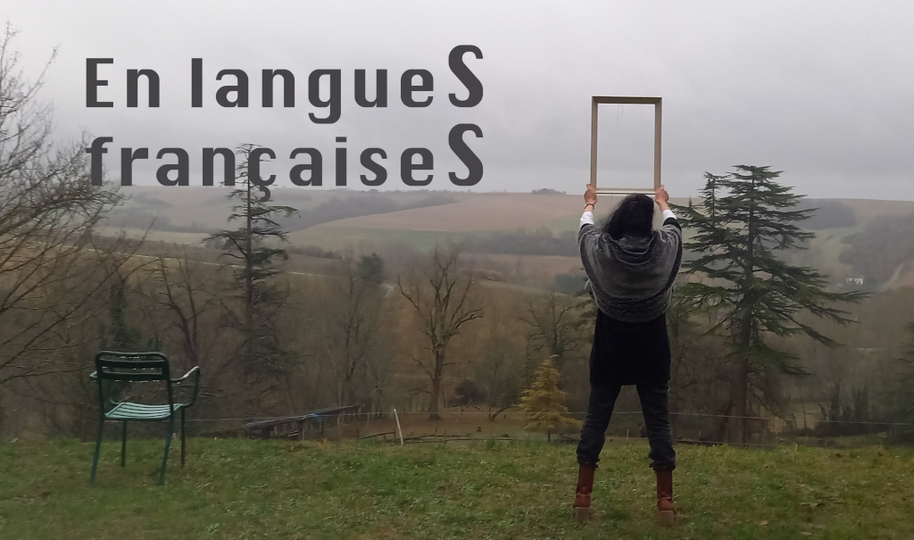 En langueS françaises Recherche Création 2020/2023 de la Compagnie Uz et Coutumes - Dalila Boitaud Mazaudier