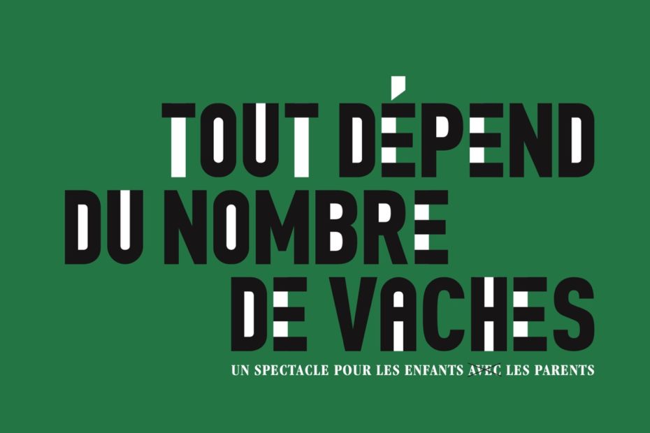 Tout Dépend du nombre de Vaches, un spectacle pour les enfants